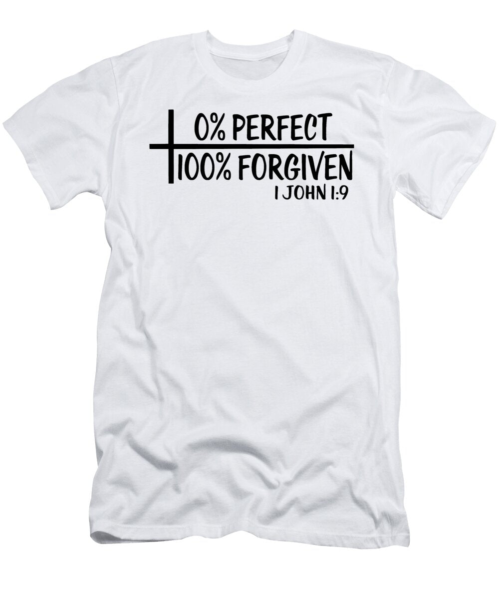 0 Percent Perfect 100 Percent Forgiven 1 John 1 9 Licensed Art T-Shirt