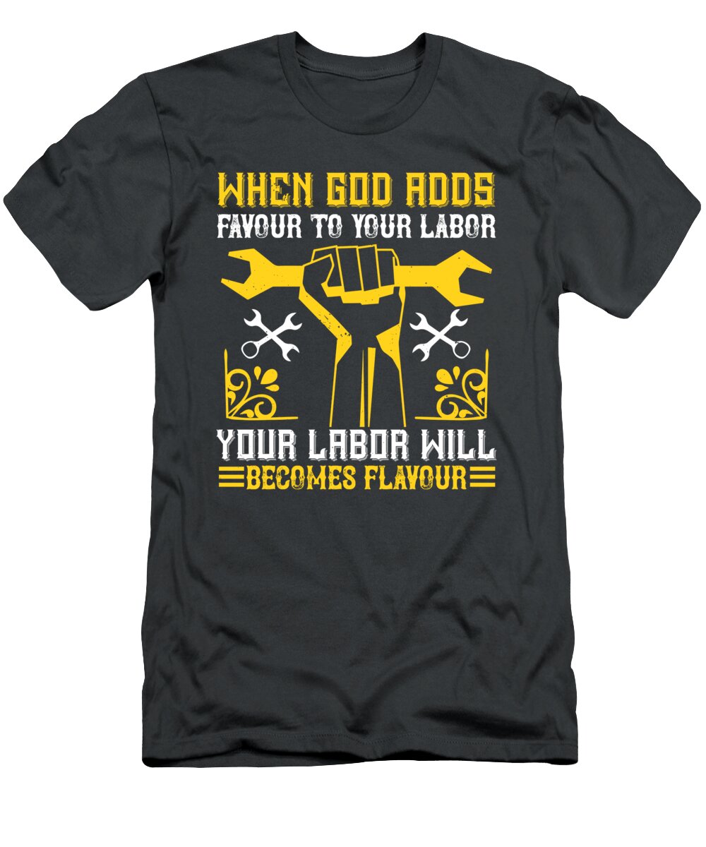 03when God Adds Favour to Your Labor Your Labor Will Becomes Flavour Celestial Images T-Shirt