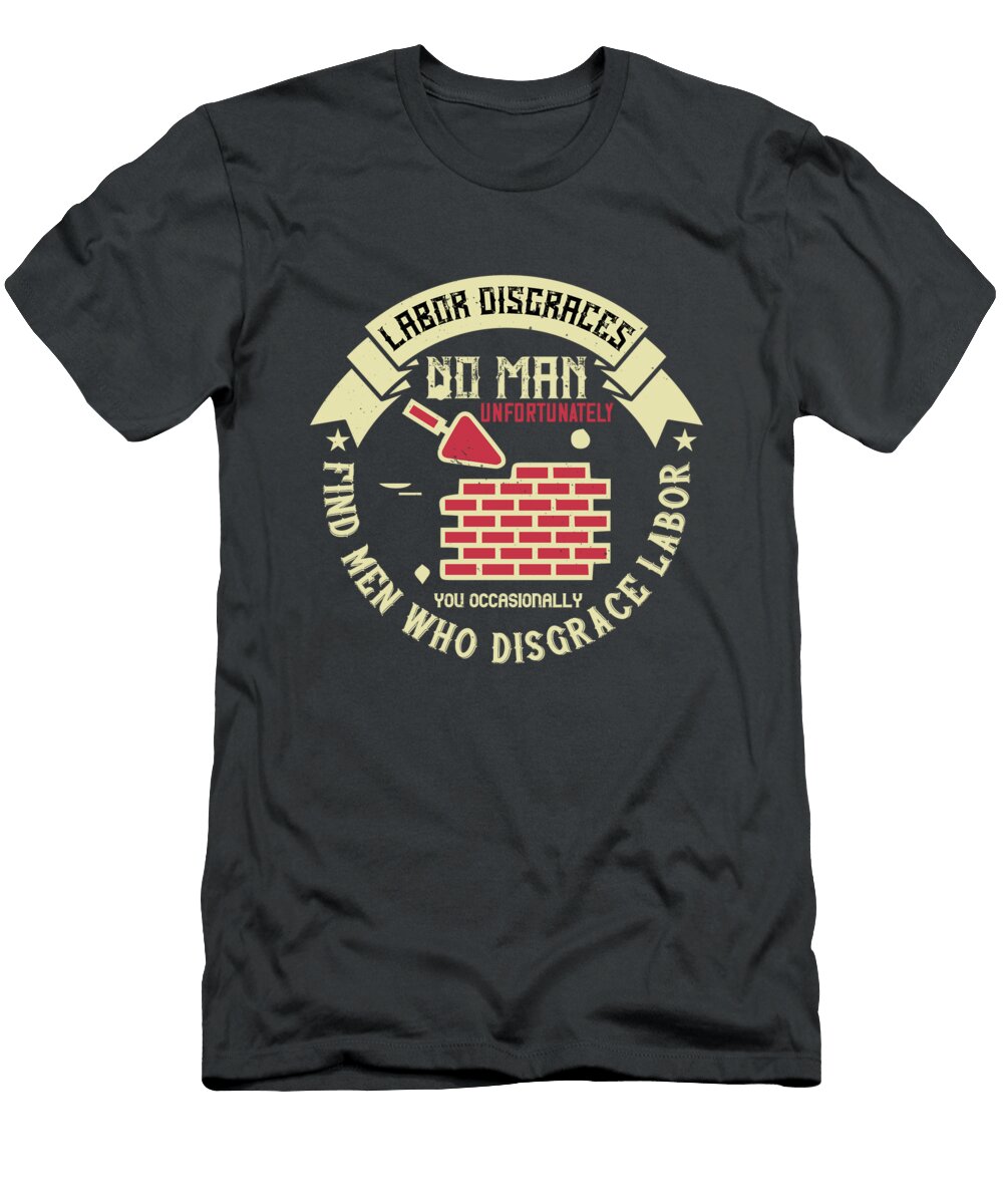 03you Occasionally Find Men Who Disgrace Labor Celestial Images T-Shirt