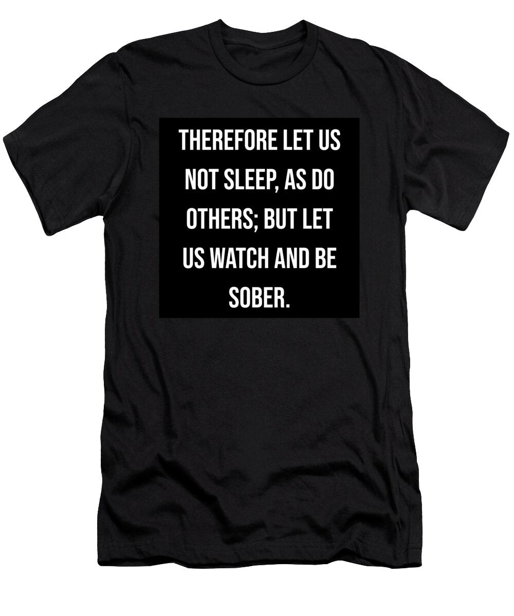 1 1 Thessalonians 5 6 Vidddie Publyshd T-Shirt