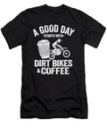 1 a Good Day Starts with Dirt Bikes Coffee Funny Motocross Lisa Stronzi T-Shirt