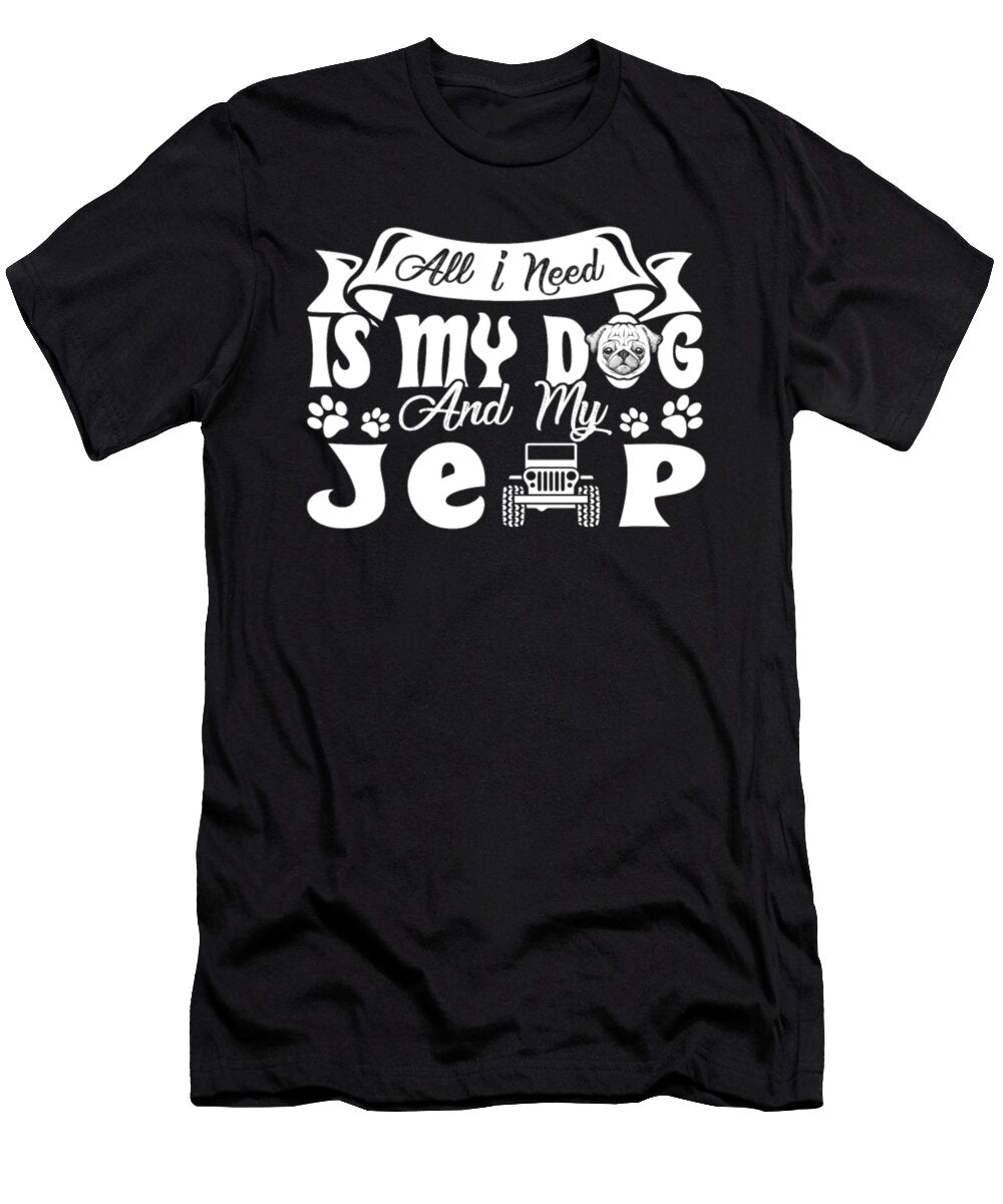 1 All I Need Is My Dog and My Jeep Tinh Tran Le Thanh T-Shirt