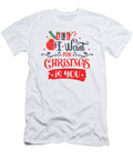 1 All I Want for Christmas Is You Me T-Shirt