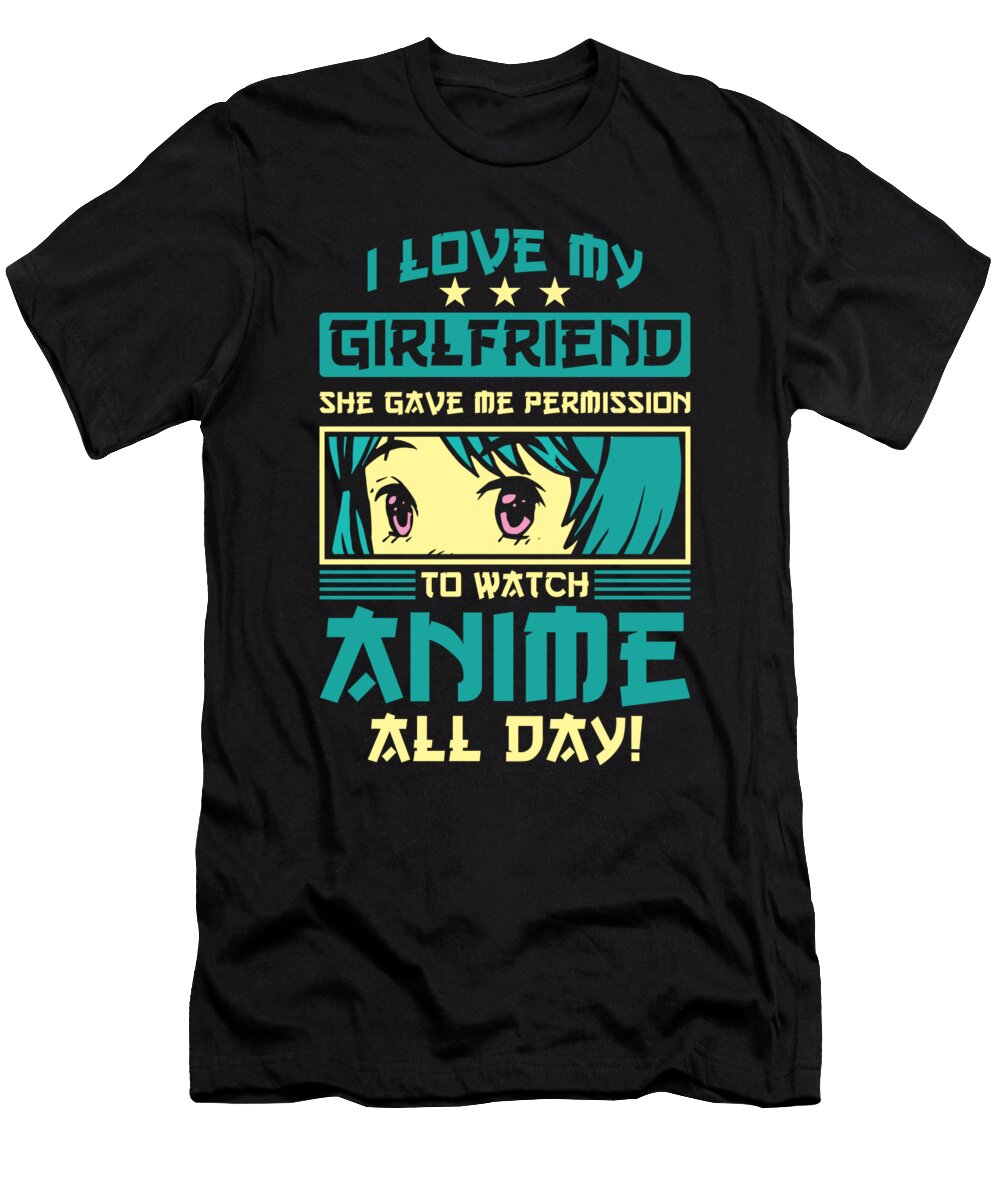 1 Anime Boyfriend Girlfriend Watch Anime All Day Manuel Schmucker T-Shirt