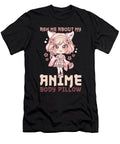 1 Ask Me About My Anime Body Pillow I Chibi Girl Bi Nutz T-Shirt