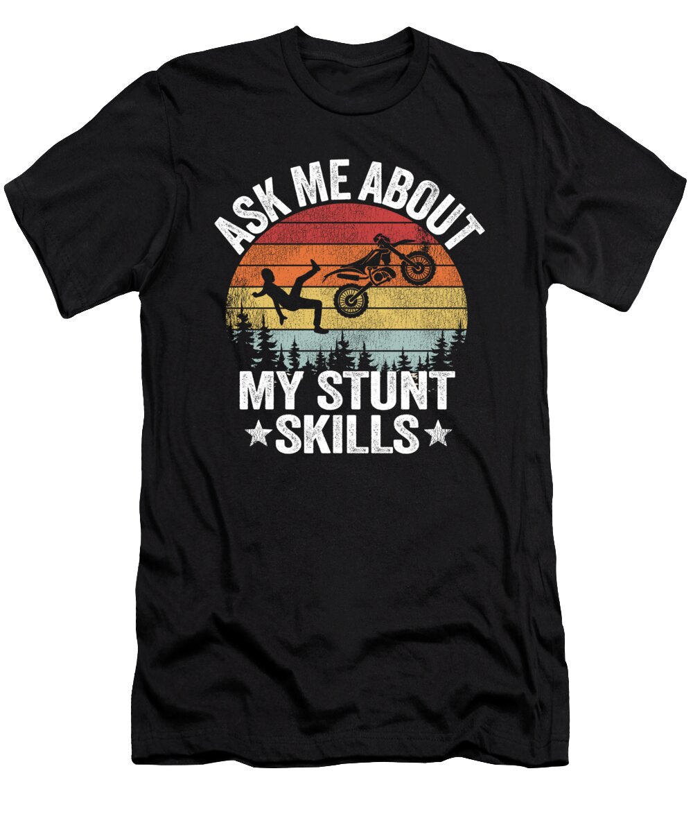 1 Ask Me About My Stunt Skills Funny Motocross Lisa Stronzi T-Shirt