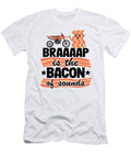 1 Braaaap Is the Bacon of Sounds Funny Motocross Lisa Stronzi T-Shirt