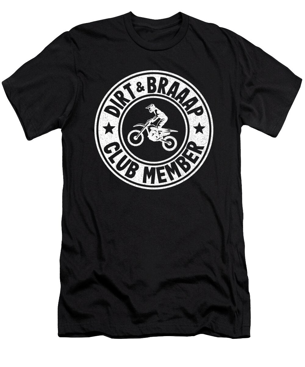 1 Dirt Braaap Club Member Funny Motocross Lisa Stronzi T-Shirt