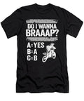 1 Do I Wanna Braaap Funny Motocross Lisa Stronzi T-Shirt