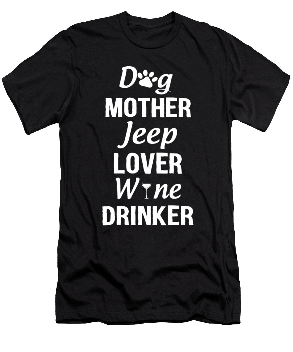 1 Dog Mother Jeep Lover Wine Drinker Tinh Tran Le Thanh T-Shirt