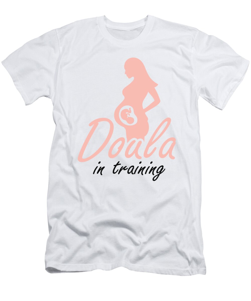 1 Doula in Training Midwife Pregnancy Support Birth Florian Dold Art T-Shirt