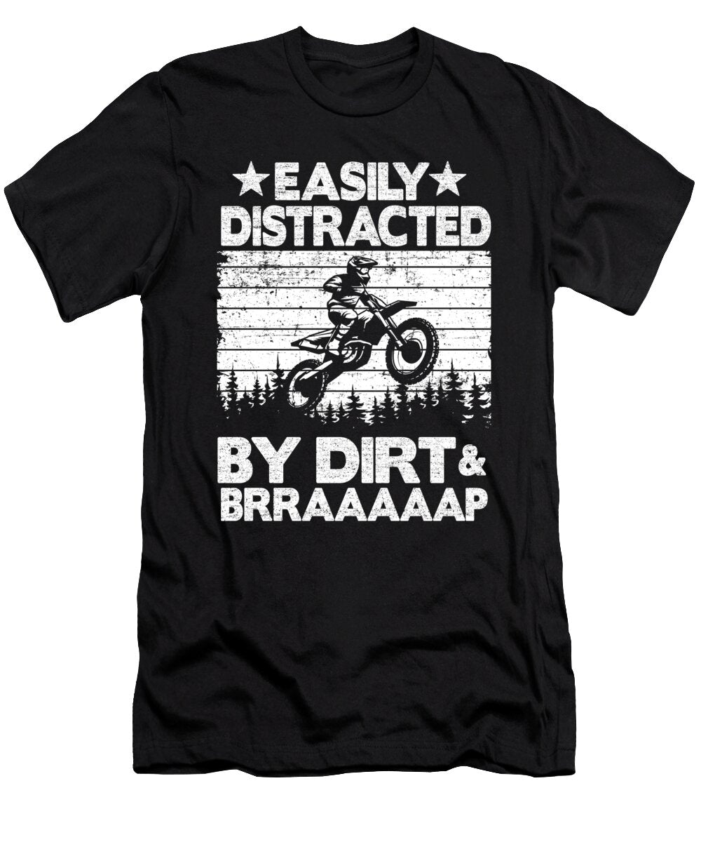 1 Easily Distracted By Dirt Brraaaaap Funny Motocross Lisa Stronzi T-Shirt