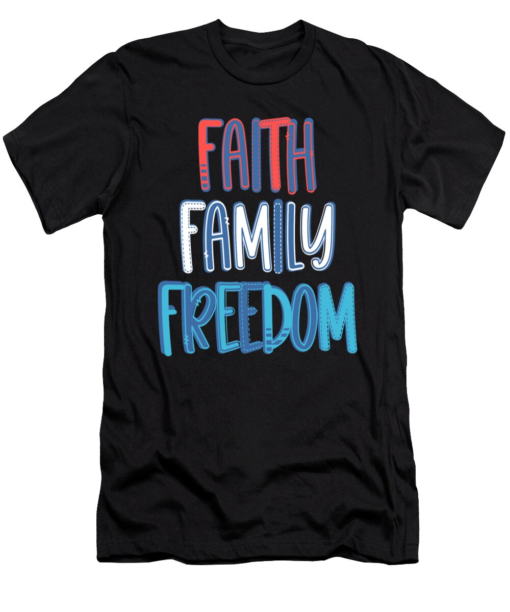 1 Faith Family Freedom Tinh Tran Le Thanh T-Shirt