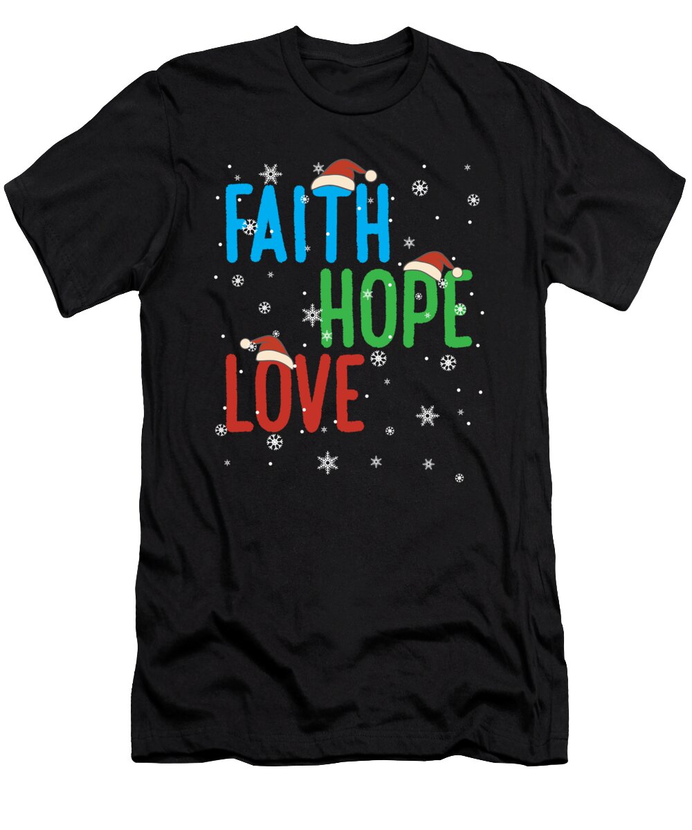 1 Faith Hope Love Religious Family Christmas Santa Costume Maximus Designs T-Shirt