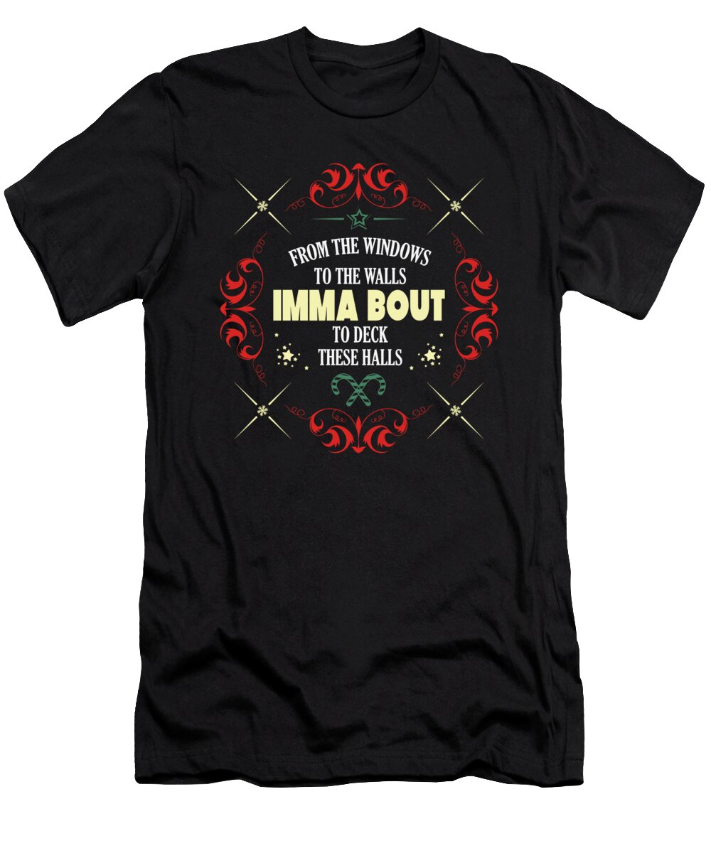 1 From the Windows to the Wall Imma Bout Xmas Toms Store T-Shirt