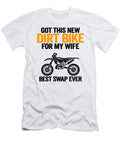 1 Got This New Dirt Bike for My Wife Best Swap Ever Funny Motocross Lisa Stronzi T-Shirt