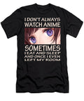 1 I Dont Always Watch Anime Sometimes I Eat and Sleep Dnt Prints T-Shirt