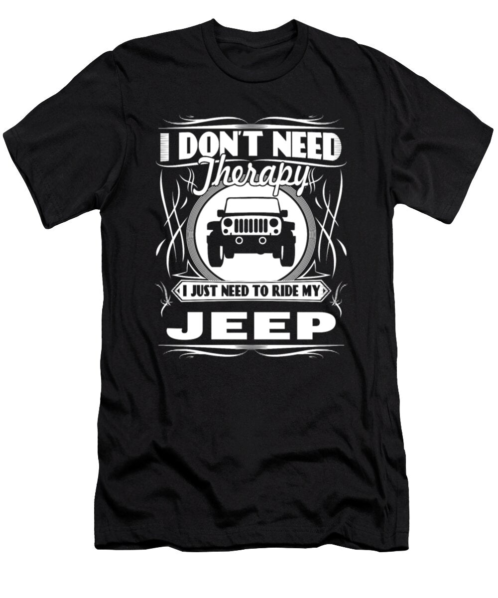 1 I Dont Need Therapy I Just Need to Ride My Jeep Tinh Tran Le Thanh T-Shirt