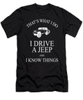 1 I Drive a Jeep and I Know Things Tinh Tran Le Thanh T-Shirt