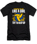 1 I Know I Play Like a Girl Coach Team Player Volleyball Graphics Lab T-Shirt