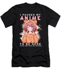 1 I Paused My Anime to Be Here I Chibi Otaku Girl Bi Nutz T-Shirt