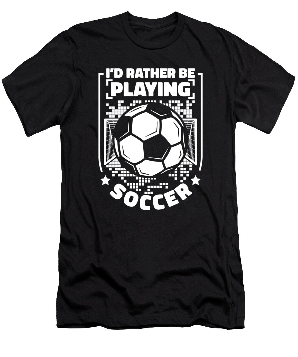 1 Id Rather Be Playing Soccer Goal Keeper Futbol Soccer Graphics Lab T-Shirt