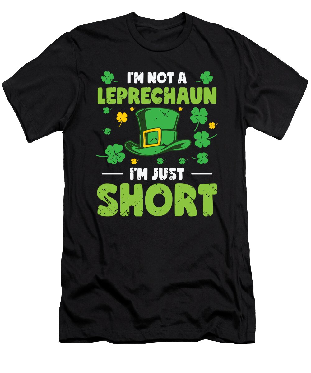 1 Im Not a Leprechaun Im Short St Patricks Day Toms Store T-Shirt