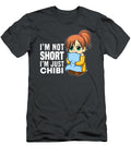 1 Im Not Short Im Just Chibi Anime Otaku Tom Schiesswald T-Shirt
