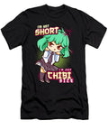 1 Im Not Short Im Just Chibi Size Cute Anime Girl the Perfect Presents T-Shirt