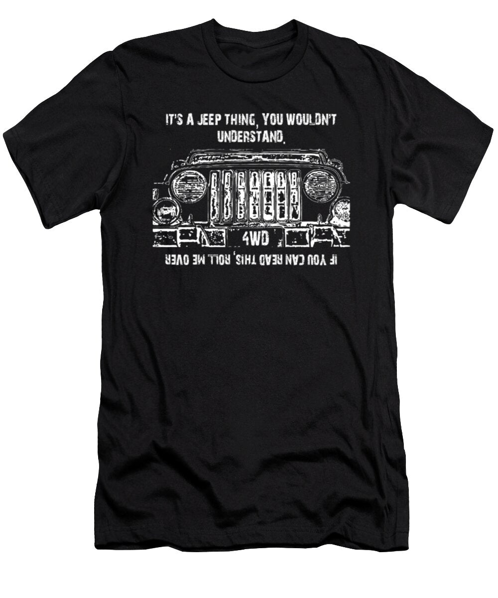 1 Its a Jeep Thing You Wouldnt Understand 4wd Tinh Tran Le Thanh T-Shirt