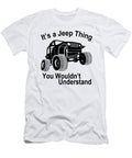 1 Its a Jeep Thing You Wouldnt Understand Tinh Tran Le Thanh T-Shirt