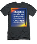 1 Mistakes Are Always Forgive If One Has the Courage to Admit Them Quote Kashinath Devar T-Shirt