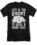 1 Monster Truck Life Is Too Short to Drive a Boring Toms Store T-Shirt