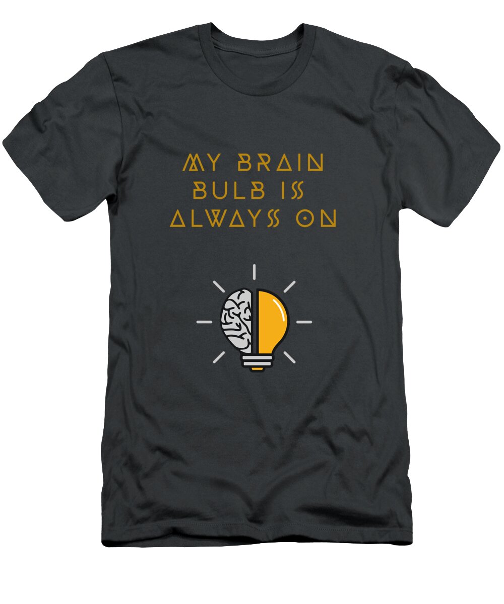 1 My Brain Bulb Is Always on Celestial Images T-Shirt