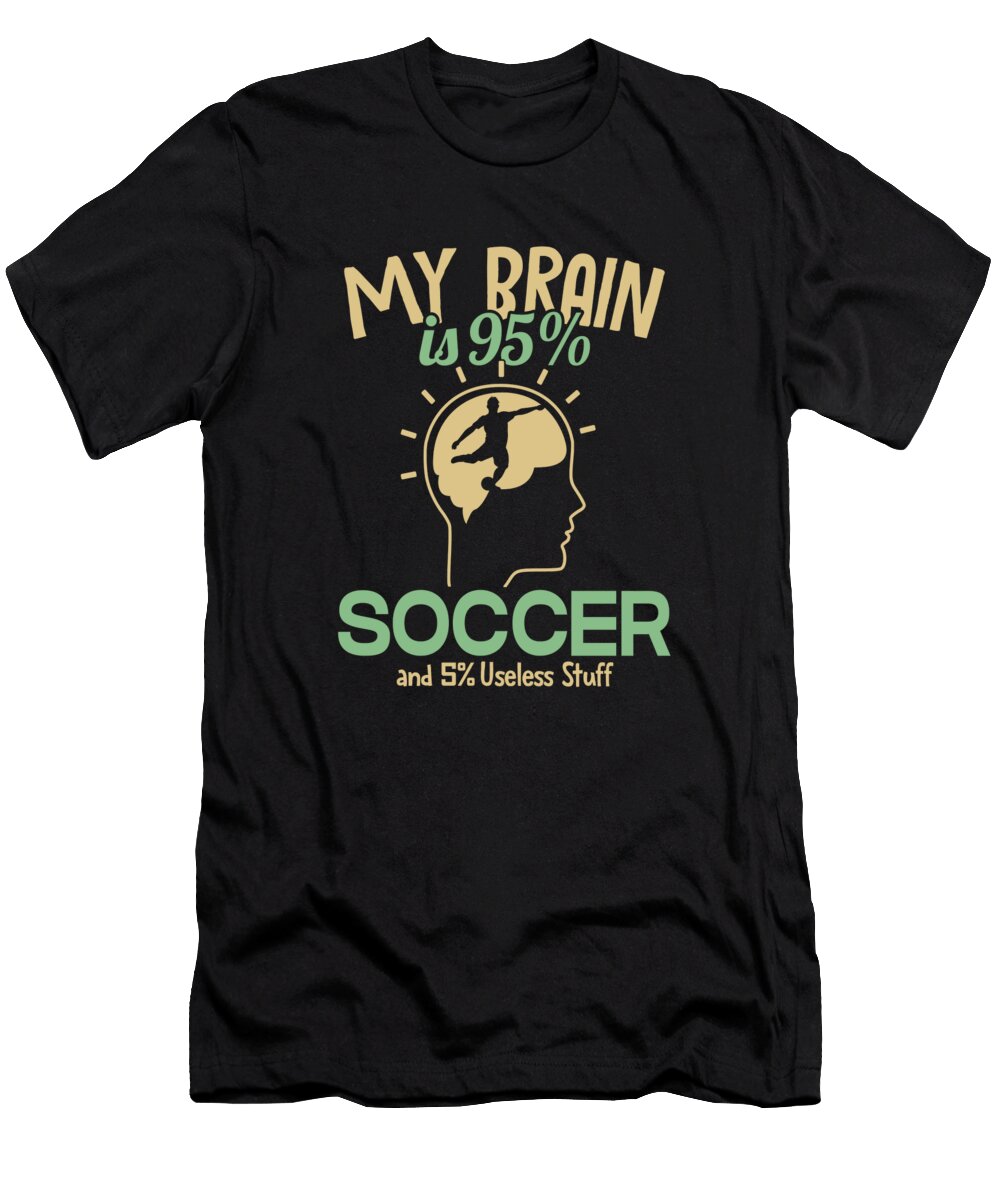 1 My Brain Is 95 Soccer Goal Keeper Futbol Fussball Soccer Graphics Lab T-Shirt