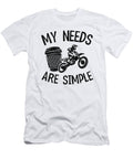 1 My Needs Are Simple Funny Motocross Lisa Stronzi T-Shirt