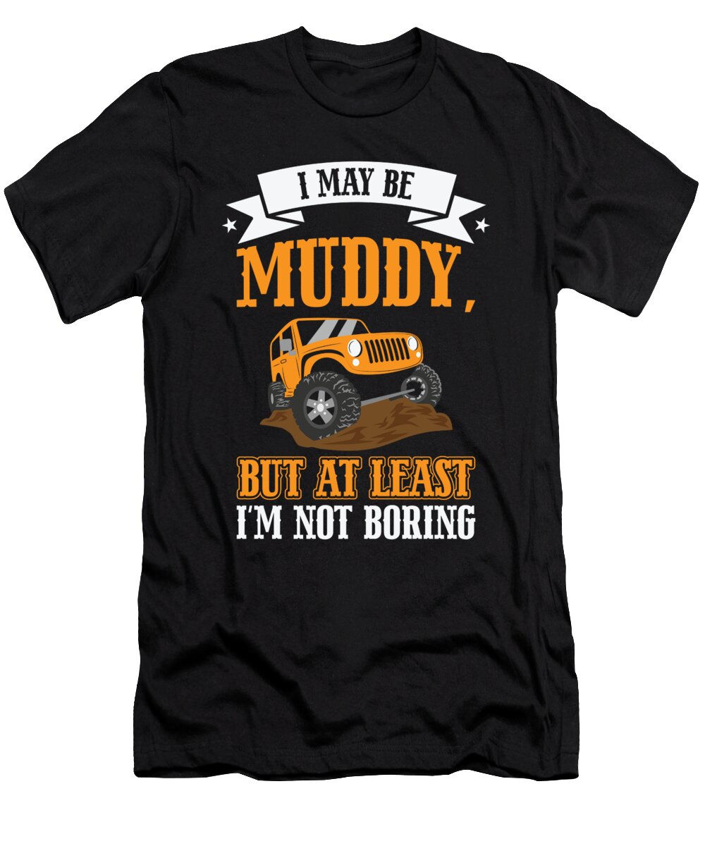 1 Off Road 4x4 Wheeler Offroading Dirt Mudding Toms Store T-Shirt