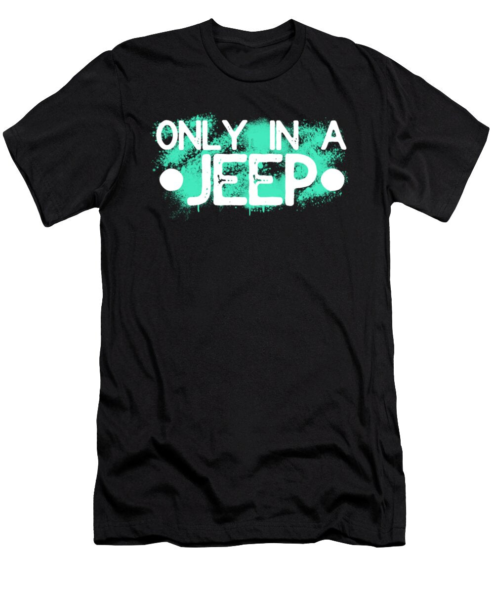 1 Only in a Jeep Tinh Tran Le Thanh T-Shirt