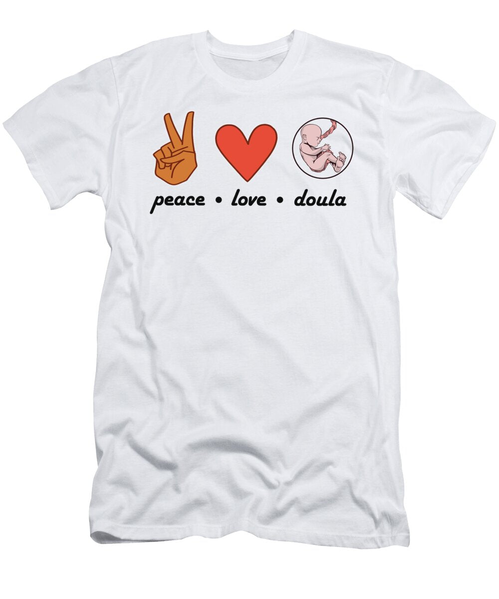 1 Peace Love Doula Midwife Pregnancy Support Birth Florian Dold Art T-Shirt
