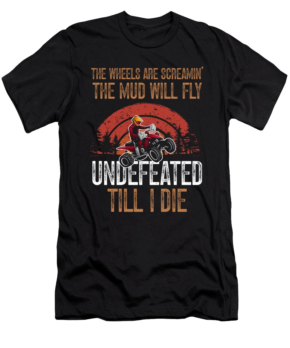 1 Quad Biker Funny Four Wheeler Me T-Shirt