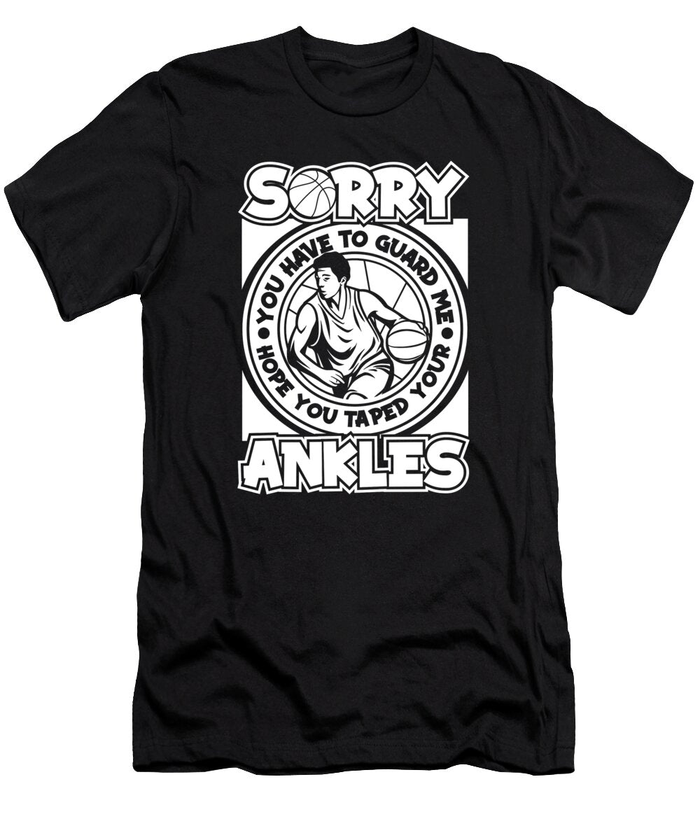 1 Sorry You Have to Guard Me Lover Pro Player Basketball Graphics Lab T-Shirt