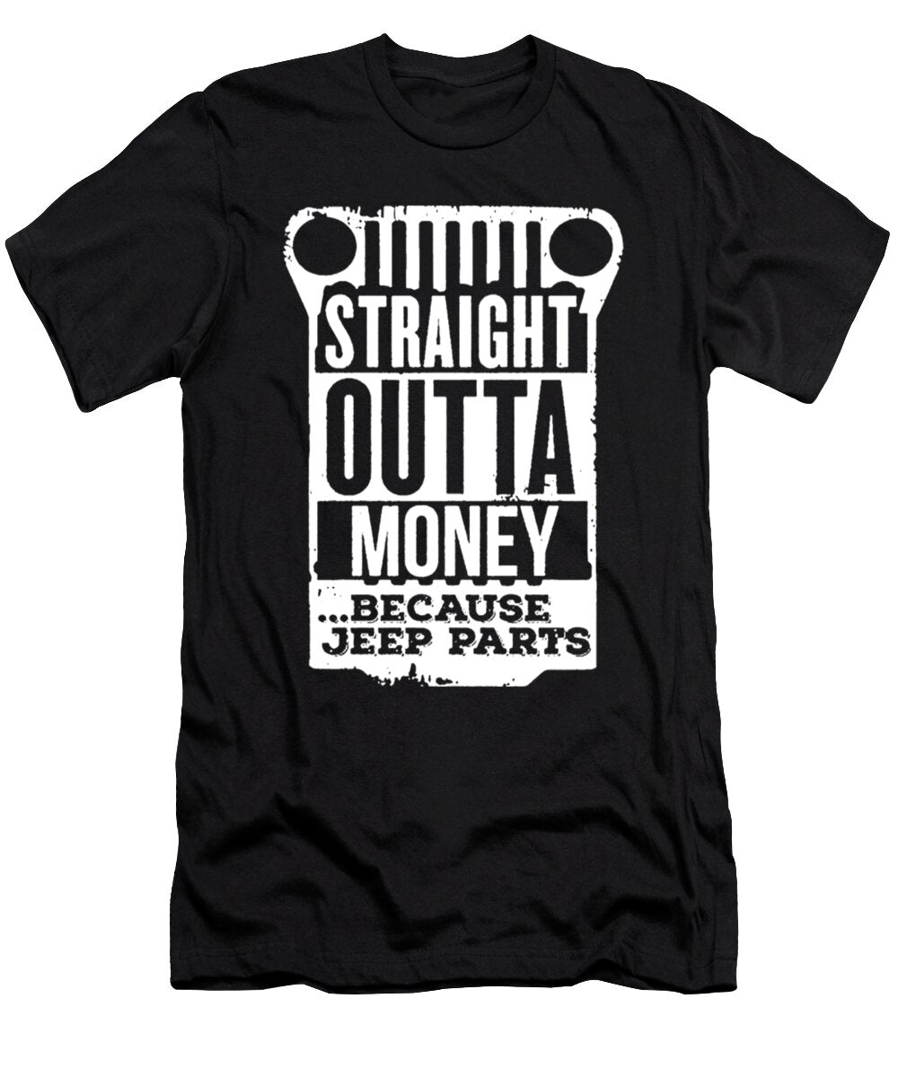 1 Straight Outta Money Because Jeep Parts Tinh Tran Le Thanh T-Shirt