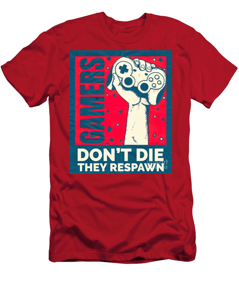 1 Video Games Gamers Dont Die They Respawn Phillips Isabella T-Shirt