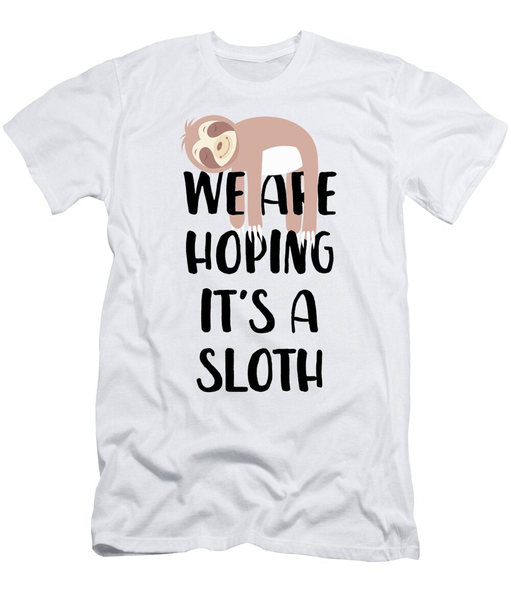 1 We Are Hoping Its a Sloth Jane Keeper T-Shirt