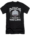 1 When the Dm Smiles Its Already Too Late Gaming the Perfect Presents T-Shirt