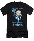 10 the World Needs a Little Bit More Anime I Kawaii Bi Nutz T-Shirt