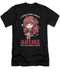 11 I Only Care About Anime and Maybe 3 People Bi Nutz T-Shirt