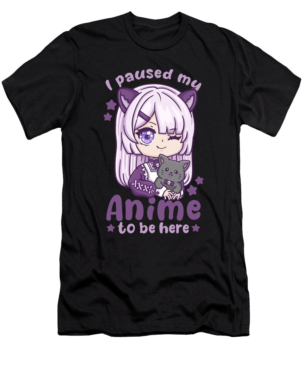 11 I Paused My Anime to Be Here I Otaku Kawaii Girl Bi Nutz T-Shirt