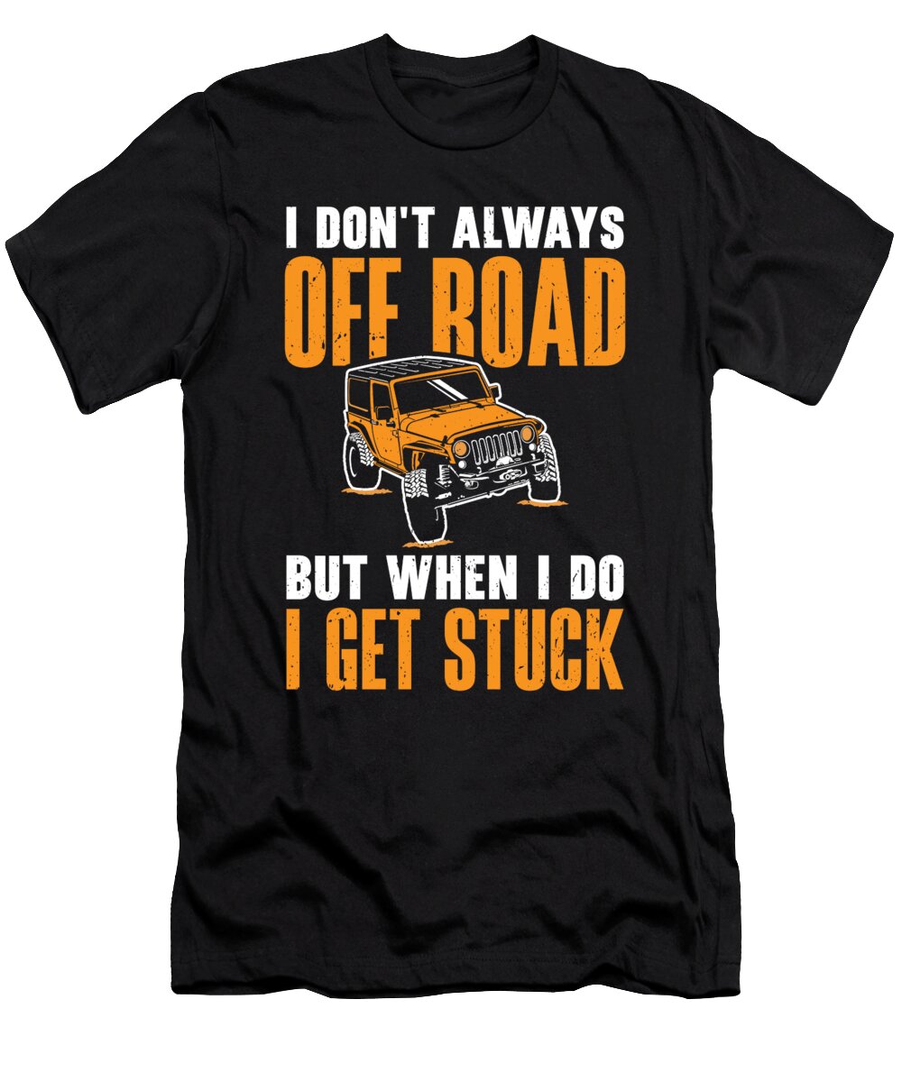 11 Off Road 4x4 Wheeler Offroading Dirt Mudding Toms Store T-Shirt