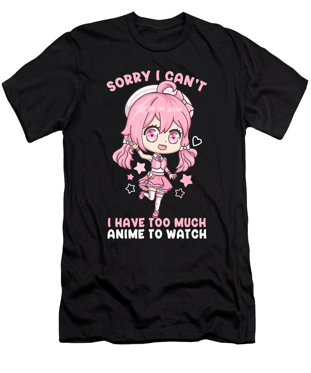 11 Sorry I Cant I Have Too Much Anime to Watch Bi Nutz T-Shirt